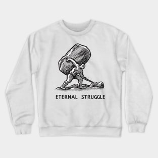 Eternal Struggle, Sisyphus Crewneck Sweatshirt